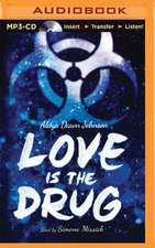 Love Is the Drug