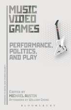 Music Video Games: Performance, Politics, and Play