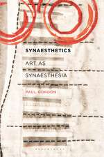 Synaesthetics: Art as Synaesthesia