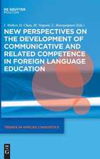 New Perspectives on the Development of Communicative and Related Competence in Foreign Language Education