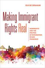 Making Immigrant Rights Real – Nonprofits and the Politics of Integration in San Francisco