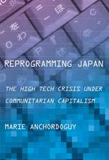 Reprogramming Japan – The High Tech Crisis under Communitarian Capitalism