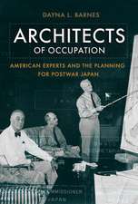 Architects of Occupation – American Experts and Planning for Postwar Japan