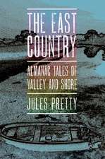 The East Country – Almanac Tales of Valley and Shore