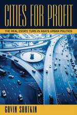 Cities for Profit – The Real Estate Turn in Asia′s Urban Politics