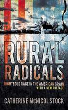 Rural Radicals – Righteous Rage in the American Grain