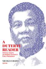 A Duterte Reader – Critical Essays on Rodrigo Duterte`s Early Presidency