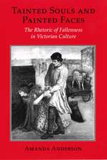 Tainted Souls and Painted Faces – The Rhetoric of Fallenness in Victorian Culture