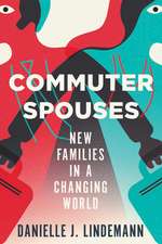 Commuter Spouses – New Families in a Changing World