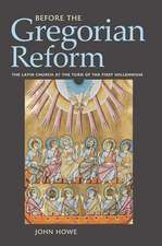 Before the Gregorian Reform – The Latin Church at the Turn of the First Millennium