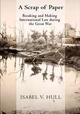 A Scrap of Paper – Breaking and Making International Law during the Great War