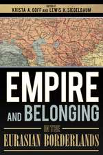 Empire and Belonging in the Eurasian Borderlands