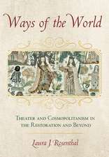 Ways of the World – Theater and Cosmopolitanism in the Restoration and Beyond