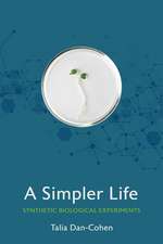 A Simpler Life – Synthetic Biological Experiments