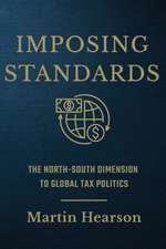 Imposing Standards – The North–South Dimension to Global Tax Politics