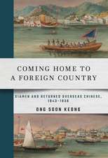 Coming Home to a Foreign Country – Xiamen and Returned Overseas Chinese, 1843–1938