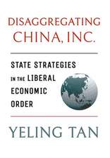 Disaggregating China, Inc. – State Strategies in the Liberal Economic Order