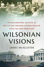 Wilsonian Visions – The Williamstown Institute of Politics and American Internationalism after the First World War