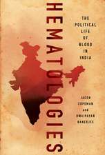 Hematologies – The Political Life of Blood in India