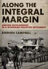 Along the Integral Margin – Uneven Development in a Myanmar Squatter Settlement