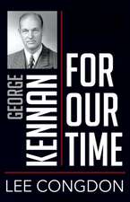 George Kennan for Our Time