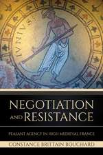 Negotiation and Resistance – Peasant Agency in High Medieval France