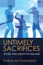 Untimely Sacrifices – Work and Death in Finland