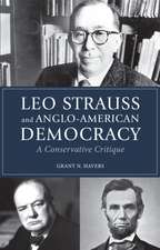 Leo Strauss and Anglo–American Democracy – A Conservative Critique