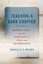 Teaching a Dark Chapter – History Books and the Holocaust in Italy and the Germanys