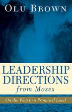 Leadership Directions from Moses