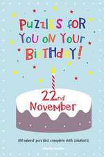 Puzzles for You on Your Birthday - 22nd November