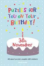 Puzzles for You on Your Birthday - 30th November