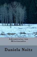 Adventreise Ins Miteinander