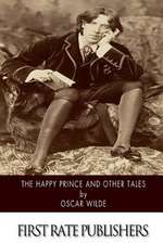 The Happy Prince, and Other Tales