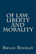 Of Law, Liberty and Morality