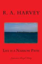 Life Is a Narrow Path