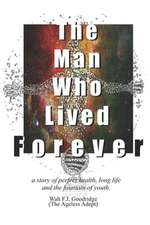 The Man Who Lived Forever