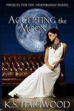 Accepting the Moon