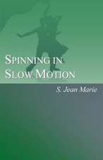 Spinning in Slow Motion