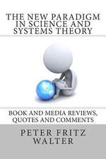 The New Paradigm in Science and Systems Theory