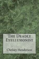 The Deadly Eyellusionist