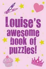 Louise's Awesome Book of Puzzles!