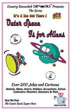 Outer Space Is for Aliens - 'Over 200 Jokes + Cartoons - Holidays, Occupations, School, Computers, Monsters, Dinosaurs & More - In Black and White