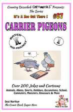 Carrier Pigeons - Over 200 Jokes + Cartoons - Animals, Aliens, Sports, Holidays, Occupations, School, Computers, Monsters, Dinosaurs & More - In Black