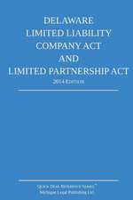 Delaware Limited Liability Company ACT and Limited Partnership ACT