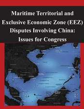 Maritime Territorial and Exclusive Economic Zone (Eez) Disputes Involving China