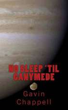 No Sleep 'Til Ganymede