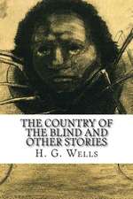 The Country of the Blind and Other Stories