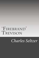 'Firebrand' Trevison