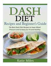 Dash Diet Recipes and Beginner?s Guide